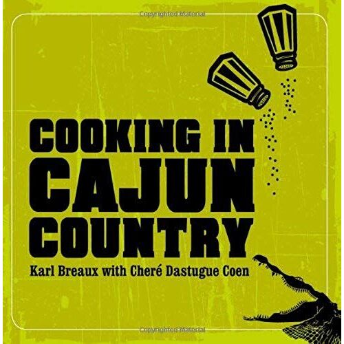 Cooking In Cajun Country