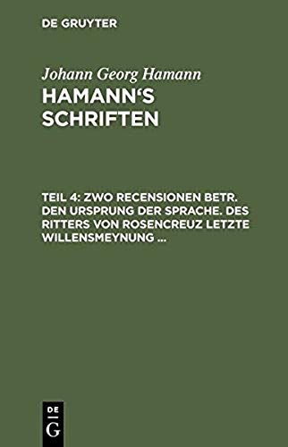 Zwo Recensionen Betr. Den Ursprung Der Sprache. Des Ritters Von Rosencreuz Letzte Willensmeynung ...