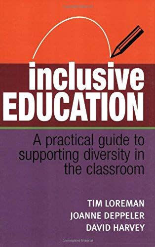 Inclusive Education: A Practical Guide To Supporting Diversity In The Classroom
