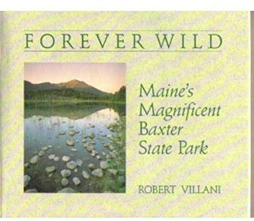 Forever Wild: Maine's Magnificent Baxter State Park