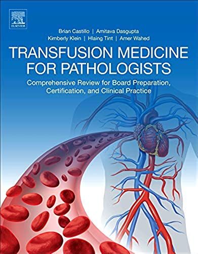 Transfusion Medicine For Pathologists