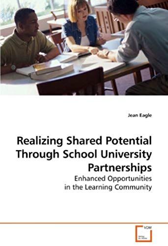 Realizing Shared Potential Through School University Partnerships