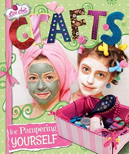 Crafts For Pampering Yourself