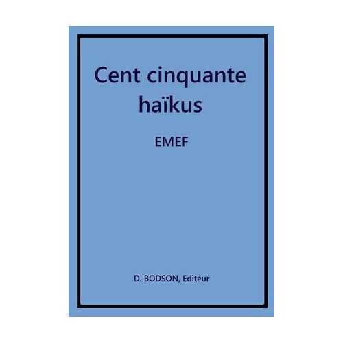 Cent Cinquante Haïkus