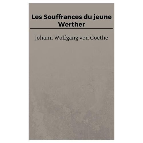 Les Souffrances Du Jeune Werther