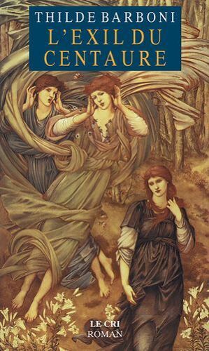 L'exil Du Centaure