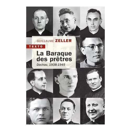 La Baraque Des Prêtres, Dachau 1938-1945