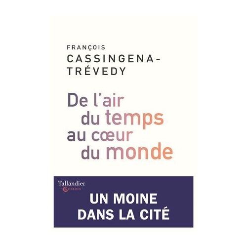 De L'air Du Temps Au Coeur Du Monde