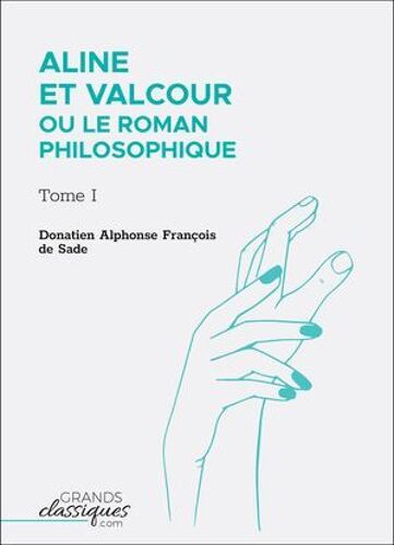 Aline Et Valcour Ou Le Roman Philosophique