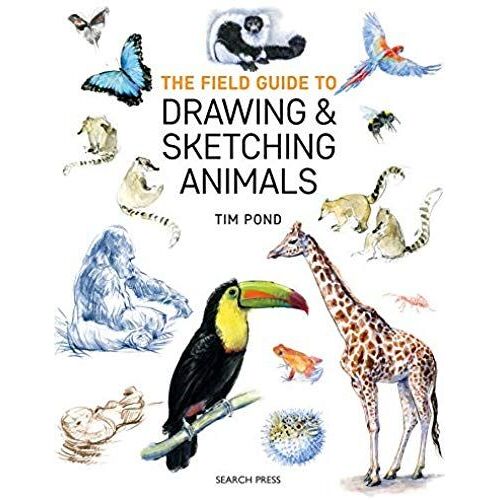 The Field Guide To Drawing & Sketching Animals