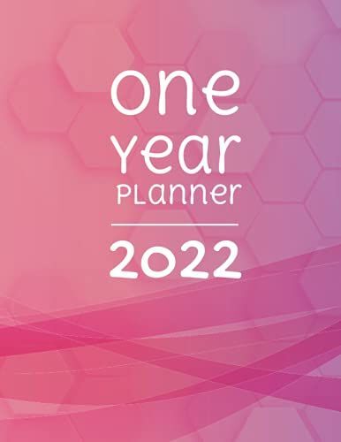 One Year Planner 2022 : Classic Beautiful Pink For Girls: January To December 2022, Weekly & Monthly Organizer To Help Time Management And Better Planning To Achieve Goals, Chaos Coordinator