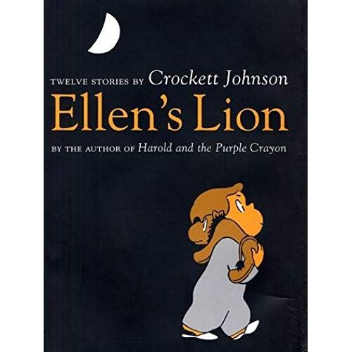Ellens Lion: Twelve Stories By Crockett Johnson