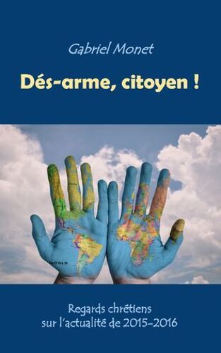Dés-Arme, Citoyen !