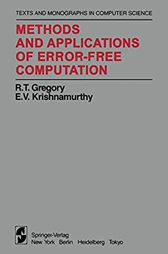 Methods And Applications Of Error-Free Computation