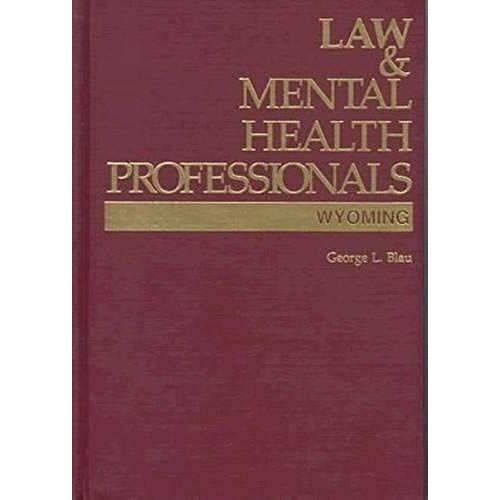 Law And Mental Health Professionals: Wyoming