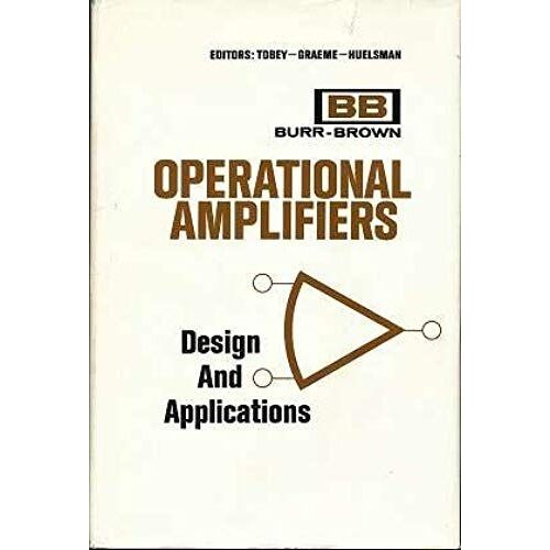 Operational Amplifiers; Design And Applications