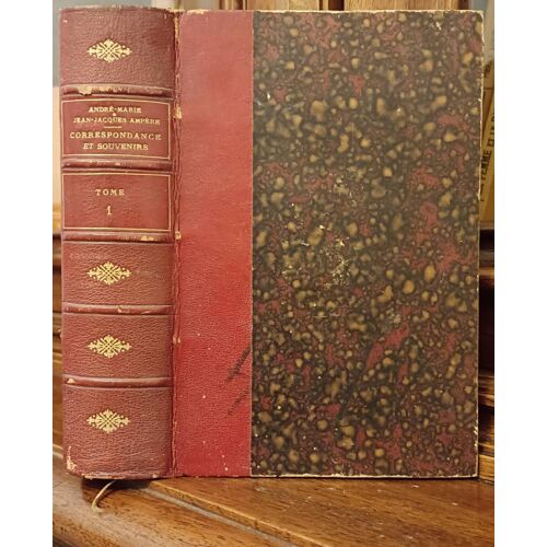 André-Marie Ampère Et Jean-Jacques Ampère - Correspondance Et Souvenirs (De 1805 À 1864) - Tome Premier - Paris, J. Hetzel Et Cie, 1875