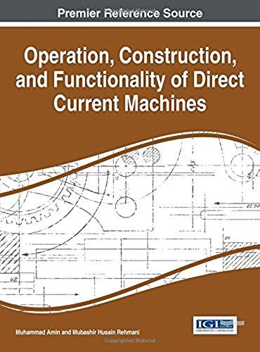 Operation, Construction, And Functionality Of Direct Current Machines