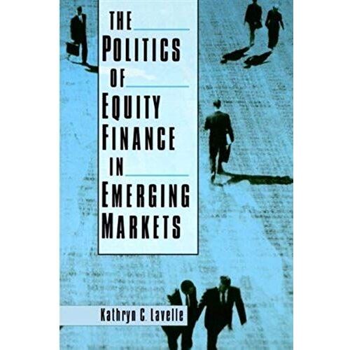 The Politics Of Equity Finance In Emerging Markets