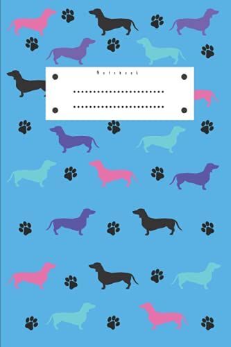 A Notebook For Dachshund Lovers. For Those Who Know There Are Dogs And There Are Dachshunds.: For Girls And Women. If You Love Because The Dachshund Is Not An Animal But A Family Member.