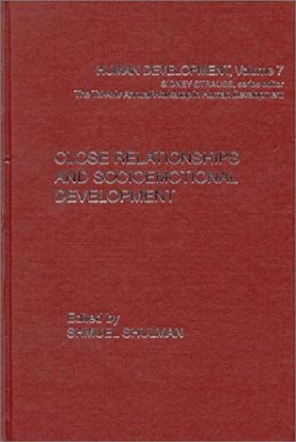 Close Relationships And Socioemotional Development