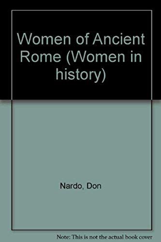 Women Of Ancient Rome (Women In History)
