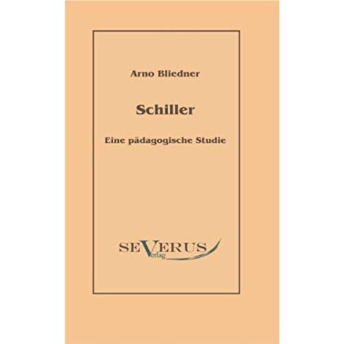 Schiller. Eine Pädagogische Studie.