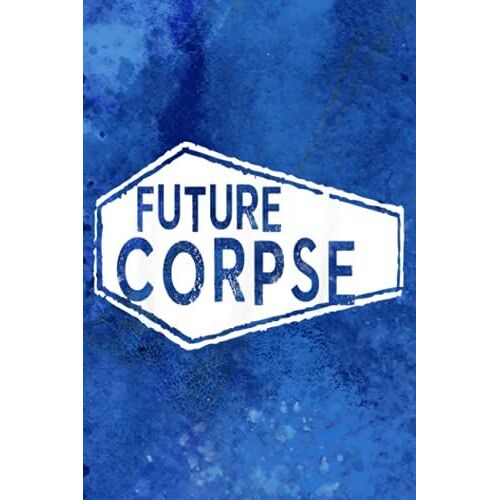 Daily Dream Journal - Future Corpse Funny Death Positive