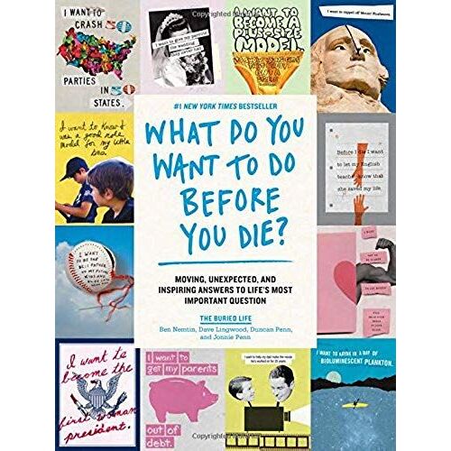 What Do You Want To Do Before You Die?