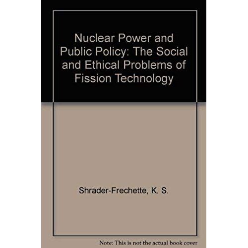 Shrader-Frechette, K: Nuclear Power And Public Policy