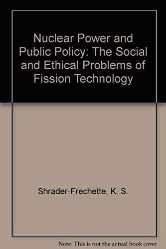 Shrader-Frechette, K: Nuclear Power And Public Policy