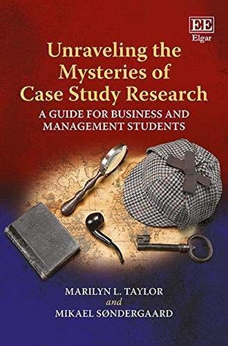 Unraveling The Mysteries Of Case Study Research