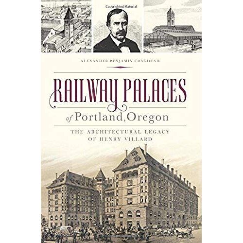 Railway Palaces Of Portland, Oregon