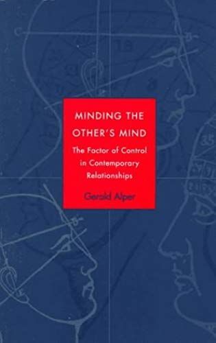 Minding The Other's Mind: The Factor Of Control In Contemporary Relationships: Factor Of Control And Dominance In Contemporary Relationships