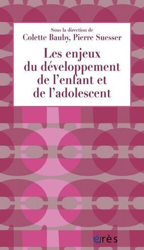 Les Enjeux Du Développement De L'enfant Et De L'adolescent