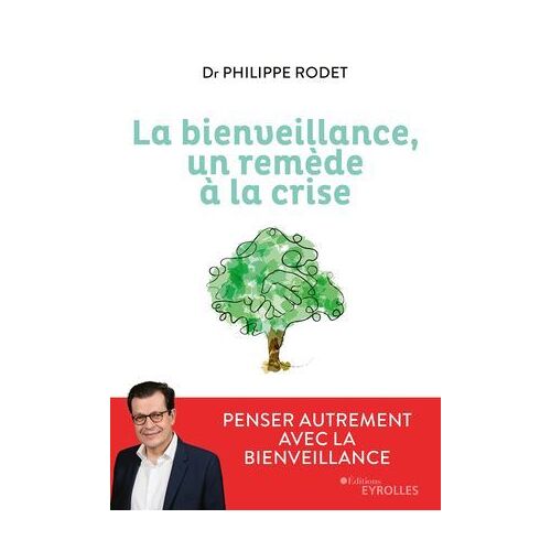 La Bienveillance, Un Remède À La Crise