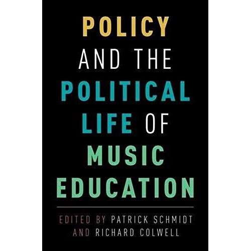 Policy And The Political Life Of Music Education