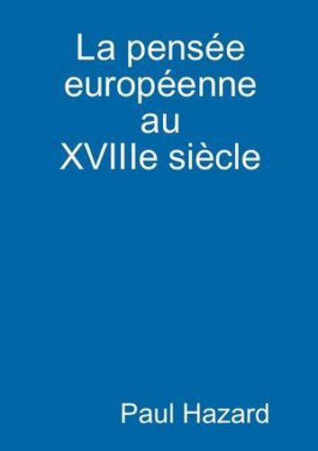 La Pensée Européenne Au Xviiie Siècle