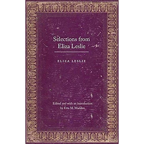Selections From Eliza Leslie