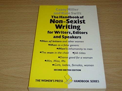The Handbook Of Non-Sexist Writing For Writers, Editors And Speakers