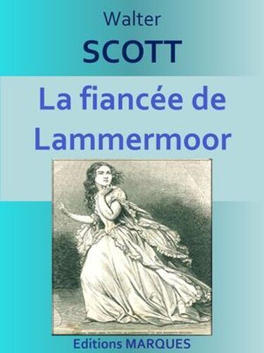 La Fiancée De Lammermoor