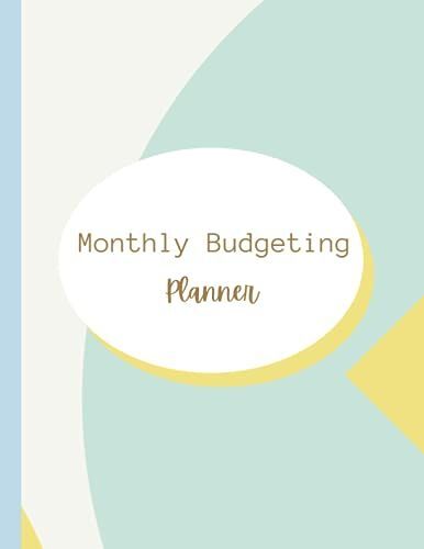 Monthly Budgeting Planner: Log Book With Checking, Saving Goals, Monthly Expenses
