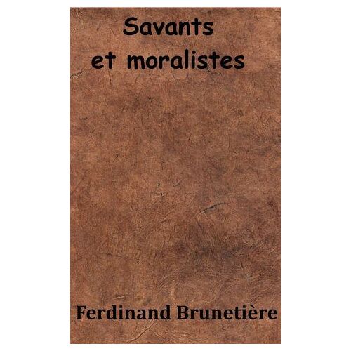 Savants Et Moralistes