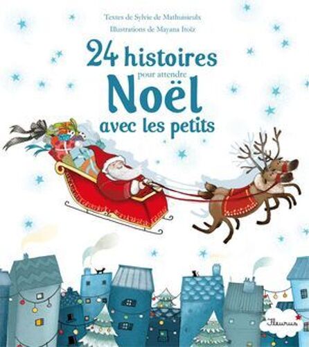 24 Histoires Pour Attendre Noël Avec Les Petits