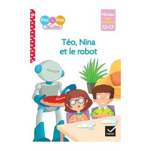 Téo Et Nina - Premières Lectures 100% Déchiffrable - Téo Et Nina Et Le Robot