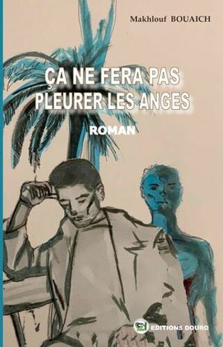 Ça Ne Fera Pas Pleurer Les Anges