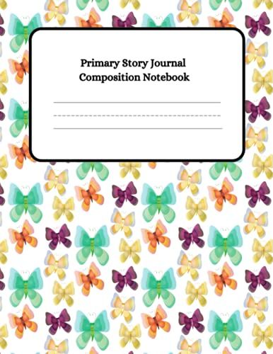 Butterfly Primary Story Journal Composition Notebook: Story Journal Composition Draw And Write Notebook: Grade Level K-2 With Dashed Centre Lines For ... Series Journal Composition Notebook)