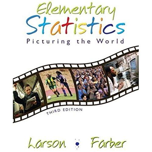 Elementary Statistics: Picturing The World (3rd Edition)