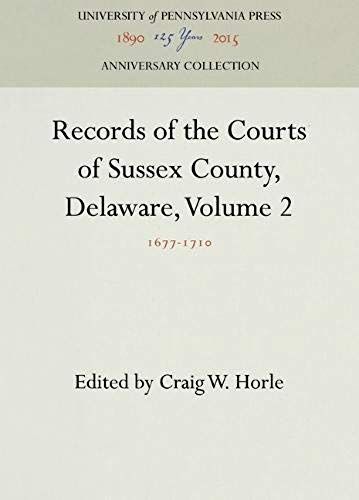 Records Of The Courts Of Sussex County, Delaware, Volume 2
