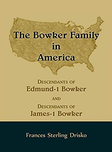 The Bowker Family In America